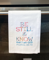 STANDING ON THE WORD PSALM 46:10 BE STILL TEA TOWEL