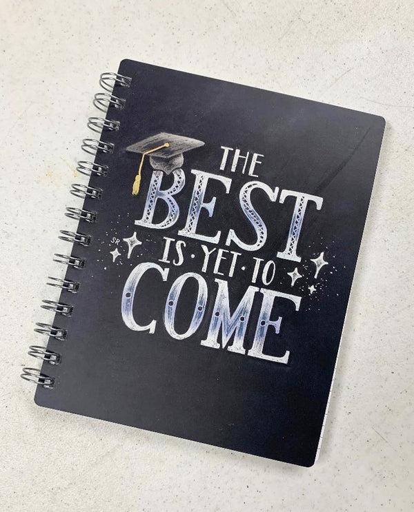 107026 THE BEST IS YET TO COME SPIRAL NOTEBOOK