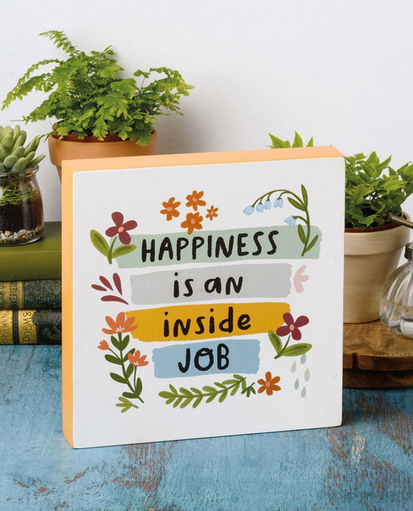113889 HAPPINESS IS AN INSIDE JOB BOX SIGN