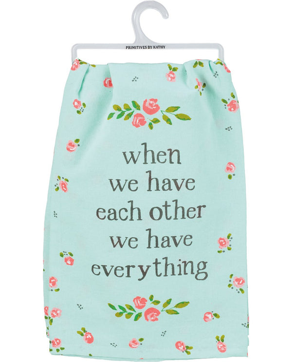 115152 WE HAVE EVERYTHING KITCHEN TOWEL