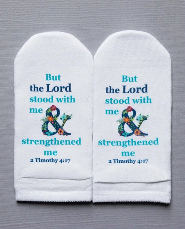 STANDING ON THE WORD 2 TIMOTHY 4:17 BUT THE LORD SOCKS