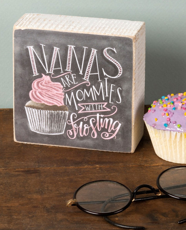31837 NANA'S ARE MOMMIES WITH FROSTING CHALK SIGN