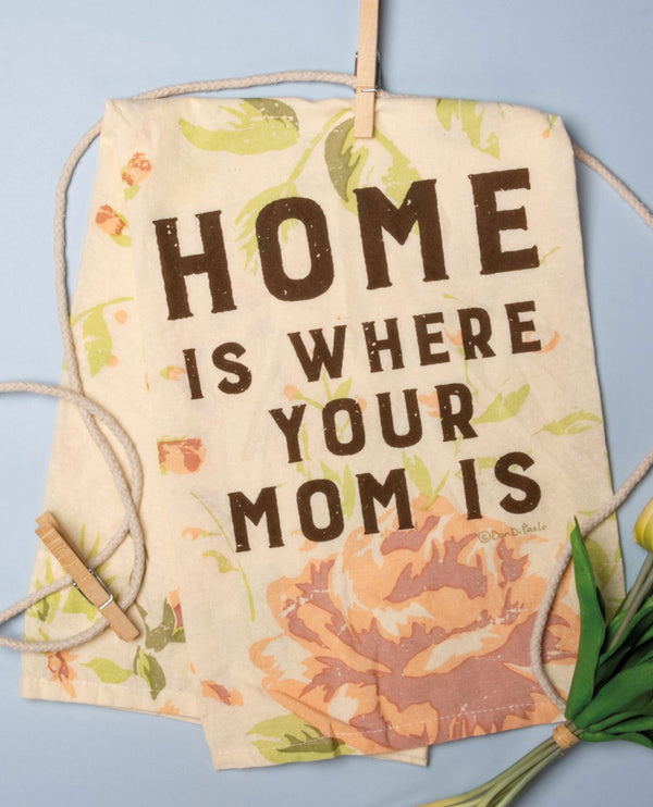 33061 HOME IS WHERE YOUR MOM IS KITCHEN TOWEL
