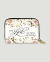 81055 ALL THINGS ARE POSSIBLE ZIPPER WALLET