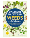 COMMON BACKYARD WEEDS OF THE MIDWEST