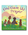 GOD GAVE US PRAYER 51499