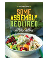SOME ASSEMBLY REQUIRED