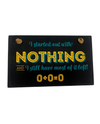STARTED OUT WITH NOTHING HANGING WOOD SIGN 41-01909