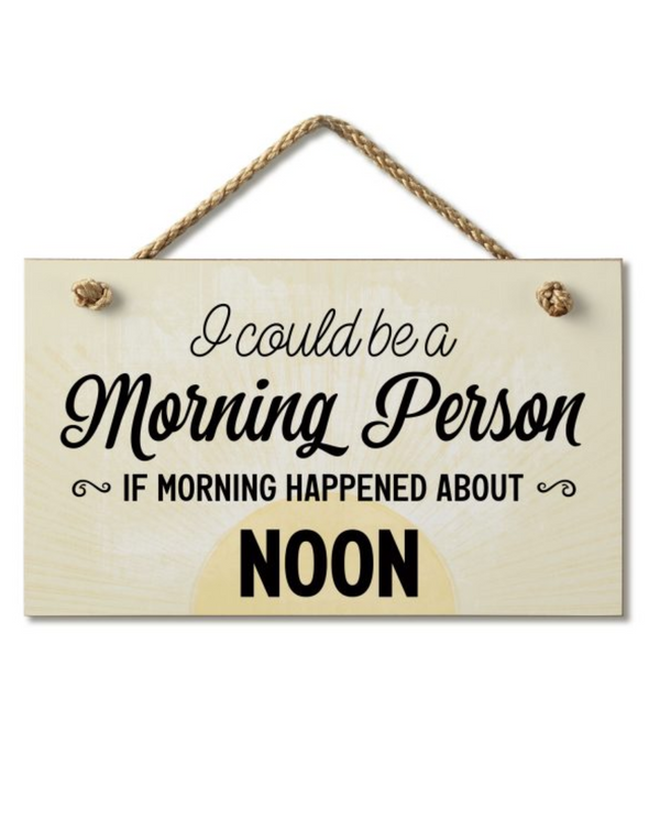 MORNING PERSON HANGING WOOD SIGN 41-03174