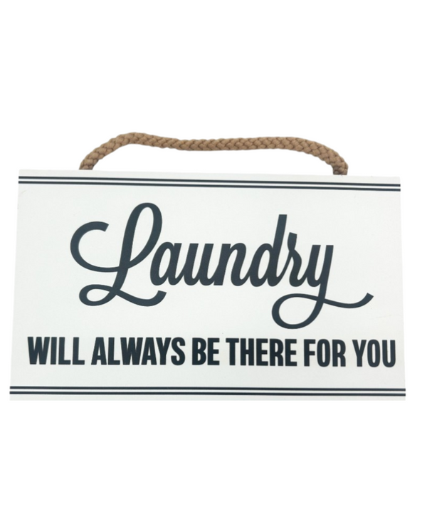 LAUNDRY WILL ALWAYS BE THERE HANGING WOOD SIGN 41-06258