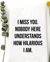 WILDWOOD LANDING 9365 I MISS YOU TEA TOWEL