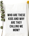 WILDWOOD LANDING 9430 WHO ARE THESE KIDS TEA TOWEL