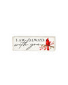 WXF43636 CARDINAL MINI BLOCK SIGN I AM ALWAYS WITH YOU