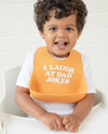 BELLA TUNNO WB241 I LAUGH AT DAD JOKES WONDER BIB