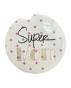 ABSORBANT STONE CAR COASTER Made in USA, SUPER MOM