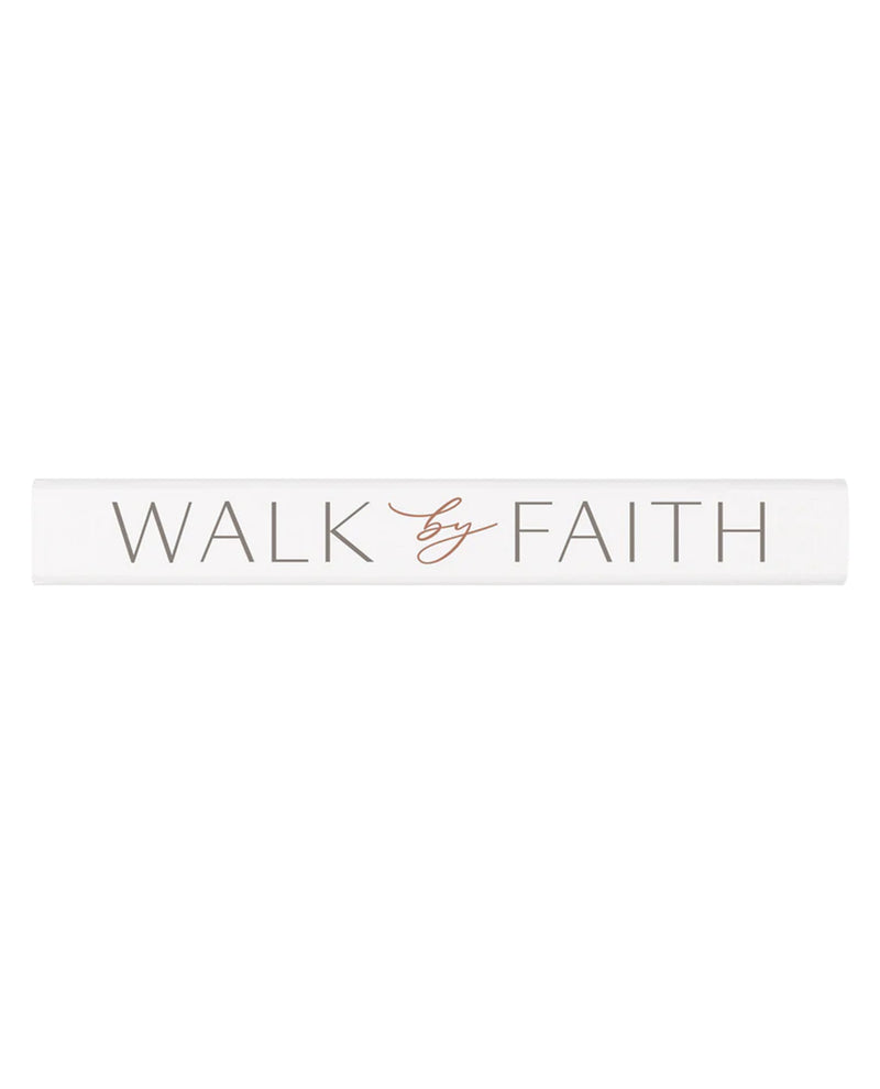 Walk By Faith Stick Sign STS0072