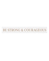 Be Strong Stick Sign STS0075