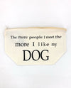 Dog Sayings Make Up Bag MBL-DOG-ASR DOG